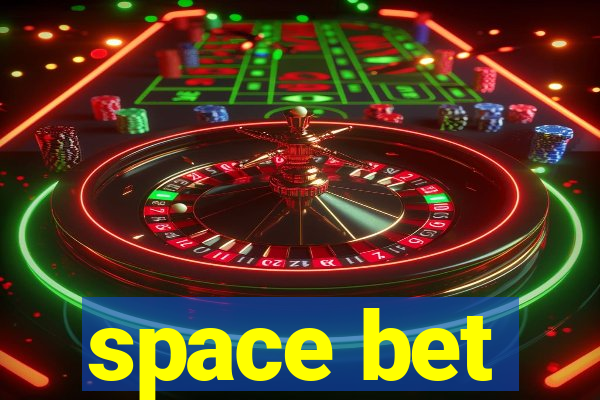 space bet